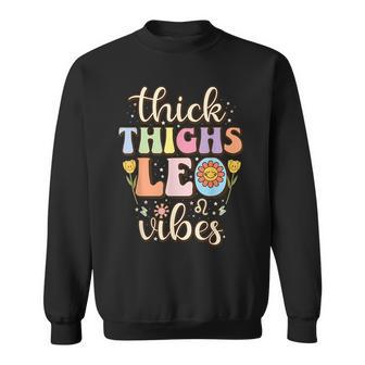 Thick Thighs Leo Vibes Zodiac Sign July August Birthday Leo Sweatshirt - Thegiftio UK
