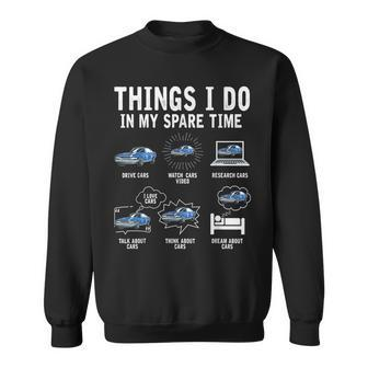 Things I Do In My Spare Time Car Enthusiast Funny Car Lovers Sweatshirt - Thegiftio UK
