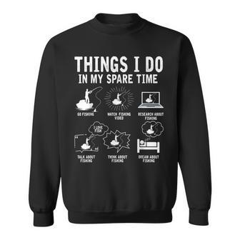 Things I Do In My Spare Time Fishing Rod Funny Fisherman Fishing Rod Funny Gifts Sweatshirt | Mazezy AU
