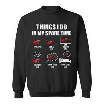 Things I Do In My Spare Time Car Enthusiast Car Lover Sweatshirt | Mazezy