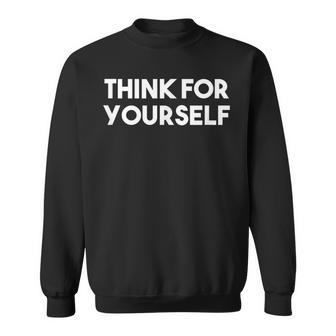Think For Yourself - Libertarian Free Speech Sweatshirt | Mazezy UK