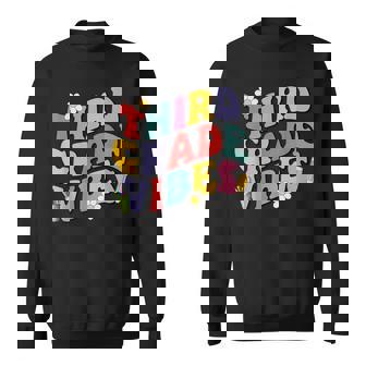 Third Grade Vibes Back To School 3Rd Grade Team 1St Day Sweatshirt | Mazezy