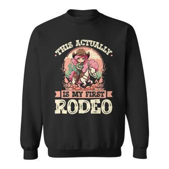 This Actually Is My First Rodeo Cowgirl Toddler Girls Sweatshirt | Mazezy