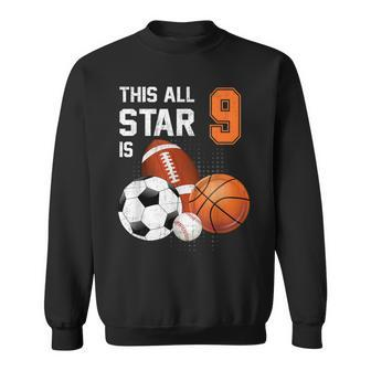This All Star Is 9 Years Old Gifts Kid 9Th Birthday Sport Sweatshirt | Mazezy