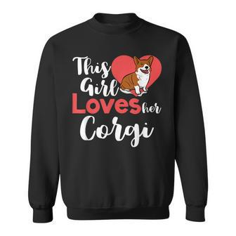 This Girl Loves Her Corgi T Pembroke Welsh Corgi Sweatshirt | Mazezy