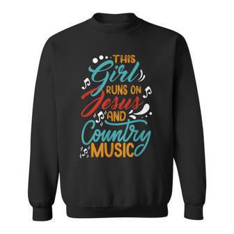 This Girl Runs On Jesus And Country Music Hat Cowgirl Guitar Sweatshirt