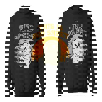 This Is Boo Sheet Ghost Retro Vintage Halloween Costume Halloween Funny Gifts Sweatshirt | Mazezy