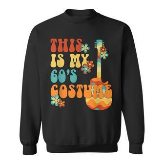 This Is My 60S Costume 60S Party Outfit Groovy Hippie Style Sweatshirt | Mazezy