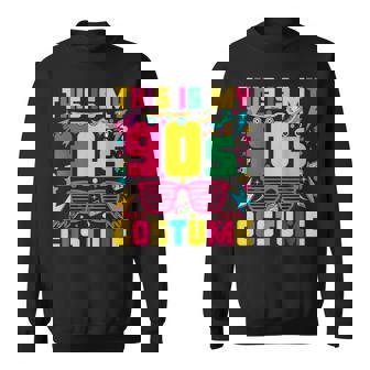 This Is My 90S Costume Colorful Outfit Retro Party Halloween 90S Vintage Designs Funny Gifts Sweatshirt | Mazezy