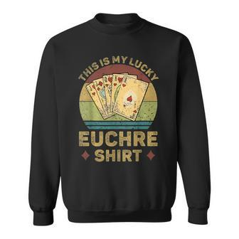 This Is My Lucky Euchre Vintage Funny Euchre Card Game Sweatshirt - Seseable