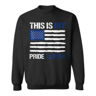 This Is My Pride Flag United States Usa Flag 4Th Of July Pride Month Funny Designs Funny Gifts Sweatshirt | Mazezy