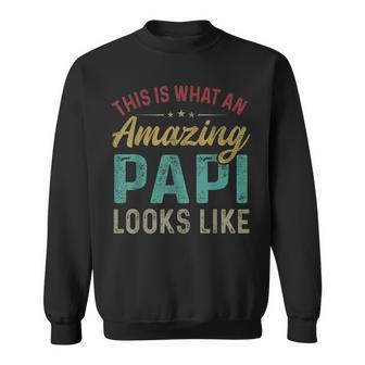 This Is What An Amazing Papi Looks Like Fathers Day Sweatshirt | Mazezy
