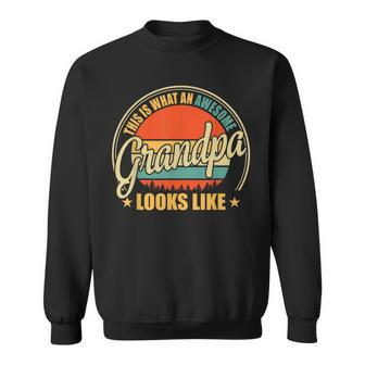This Is What An Awesome Grandpa Looks Like Father Day Sweatshirt - Seseable