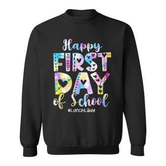 Tie Dye Lunch Lady Happy First Day Back To School Sweatshirt - Seseable