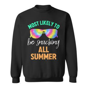 Tie Dye Most Likely To Be Snacking All Summer Sweatshirt | Mazezy