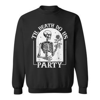 Til Death Do Us Party Bride Or Die Bachelorette Halloween Sweatshirt | Mazezy
