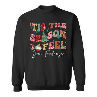 Tis The Season To Feel Your Feelings Christmas Mental Health Sweatshirt | Mazezy