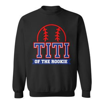 Titi Of Rookie 1St Birthday Baseball Theme Matching Party   Sweatshirt