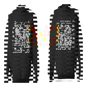 To The Person Behind Me You Are Amazing Beautiful And Enough Sweatshirt | Mazezy