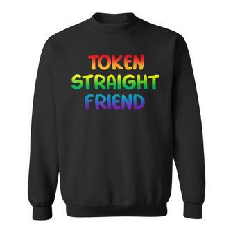 Token Straight Friend Rainbow Colors Lgbt Men Women Sweatshirt - Seseable