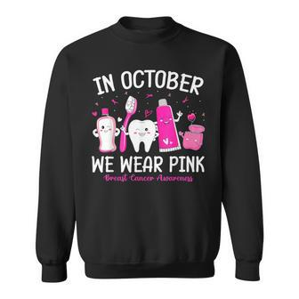 Tooth Dental Assistant In October We Wear Pink Breast Cancer Sweatshirt | Mazezy