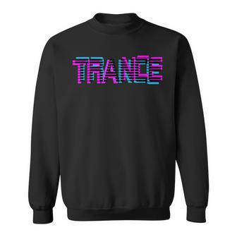 Trance With Uplifting Trance Vaporwave Glitch Remix Ed Sweatshirt | Mazezy