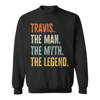 Travis The Best Man Myth Legend Funny Best Name Travis Sweatshirt | Mazezy