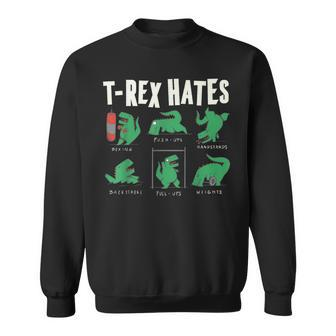 Trex What T-Rex Hates Dinosaur For N Boys Sweatshirt - Seseable
