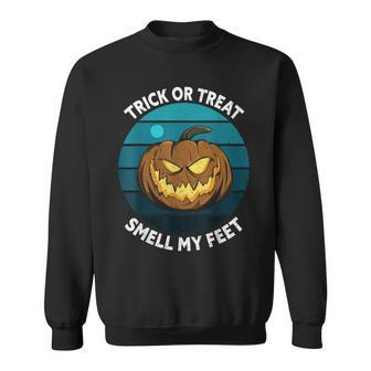 Trick Or Treat Smell My Feet Halloween Halloween Sweatshirt | Mazezy