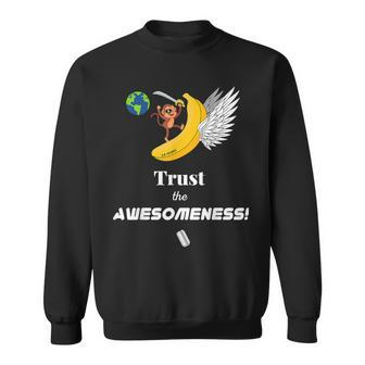 Trust The Awesomeness Expeditionarys Force Sweatshirt | Mazezy