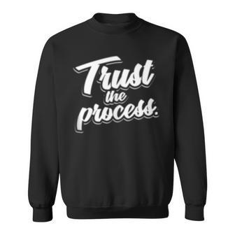 Trust The Process Motivational Quote Workout Gym Sweatshirt | Mazezy UK