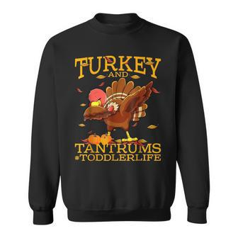 Turkey And Tantrums Toddler Life Thanksgiving Sweatshirt - Thegiftio UK