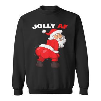 Twerking Santa Claus Jolly Af Inappropriate Christmas Sweatshirt - Monsterry