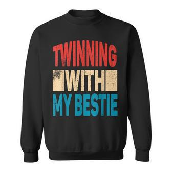 Twinning With My Bestie Spirit Week Best Friend Twin Day Sweatshirt - Seseable