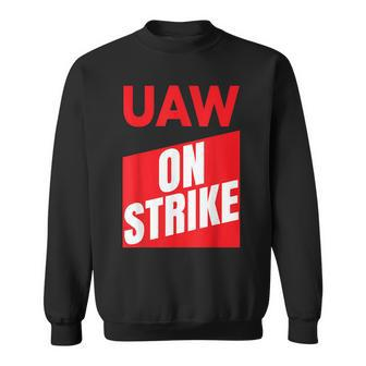 Uaw Strike 2023 United Auto Workers Union Uaw On Strike Red Sweatshirt - Monsterry