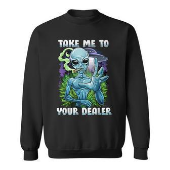 Ufo Alien Weed Lover For A Stoner Or Weed Lover Sweatshirt | Mazezy