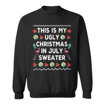 This Is My Ugly Christmas In July Sweater Summer Sweatshirt | Mazezy