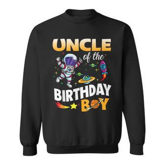 Uncle Of The Birthday Boy Space Astronaut Birthday Family  Sweatshirt