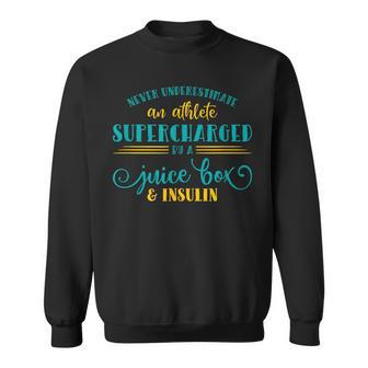 Never Underestimate An Athlete Supercharged Diabetic Sweatshirt - Seseable