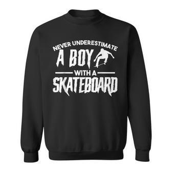 Never Underestimate A Boy Skateboarding Sweatshirt - Thegiftio UK