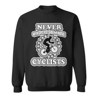 Never Underestimate A Cyclist Sweatshirt - Seseable