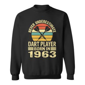 Never Underestimate Dart Player Born In 1963 Dart Darts Sweatshirt - Seseable