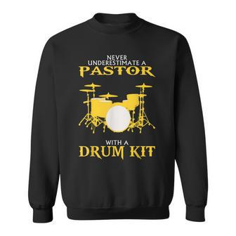 Never Underestimate Drummer Pastor Sweatshirt - Seseable