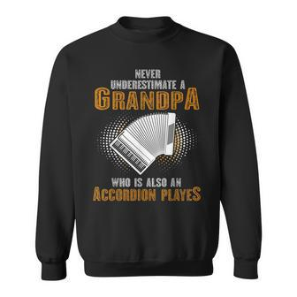 Never Underestimate Grandpa Who Is Also A Accordion Player Sweatshirt | Mazezy