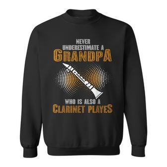 Never Underestimate Grandpa Who Is Also A Clarinet Player Sweatshirt | Mazezy