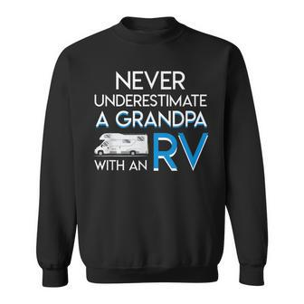 Never Underestimate A Grandpa With An Rv Rv Camping Grandpa Sweatshirt - Seseable