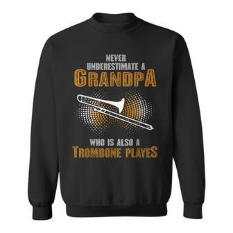 Never Underestimate Grandpa Who Is Also A Trombone Player Sweatshirt | Mazezy