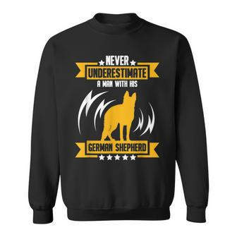 Never Underestimate A Man With His German Shepherd Sweatshirt - Thegiftio UK