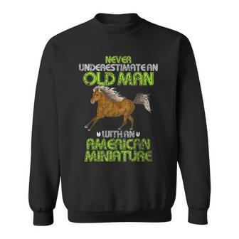 Never Underestimate An Old Man With An American Miniature Sweatshirt - Monsterry