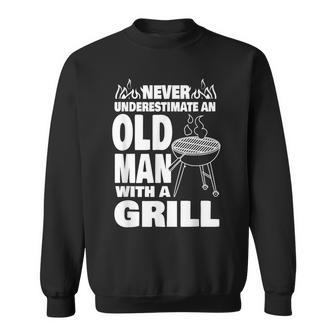 Never Underestimate An Old Man With A Bbq Grill Dad Sweatshirt - Thegiftio UK